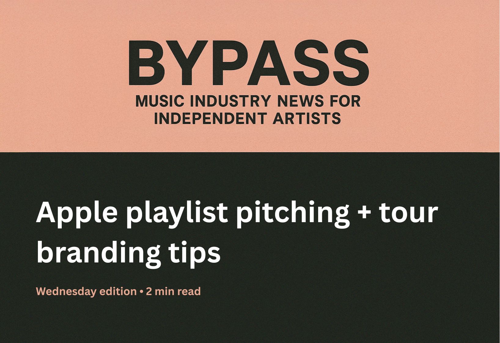Bypass newsletter header about Apple Music playlist pitching and tour branding strategies
