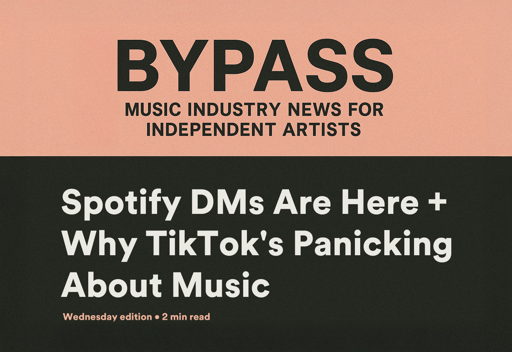 Bypass logo and header for music industry news brief with article title about Spotify DMs and TikTok