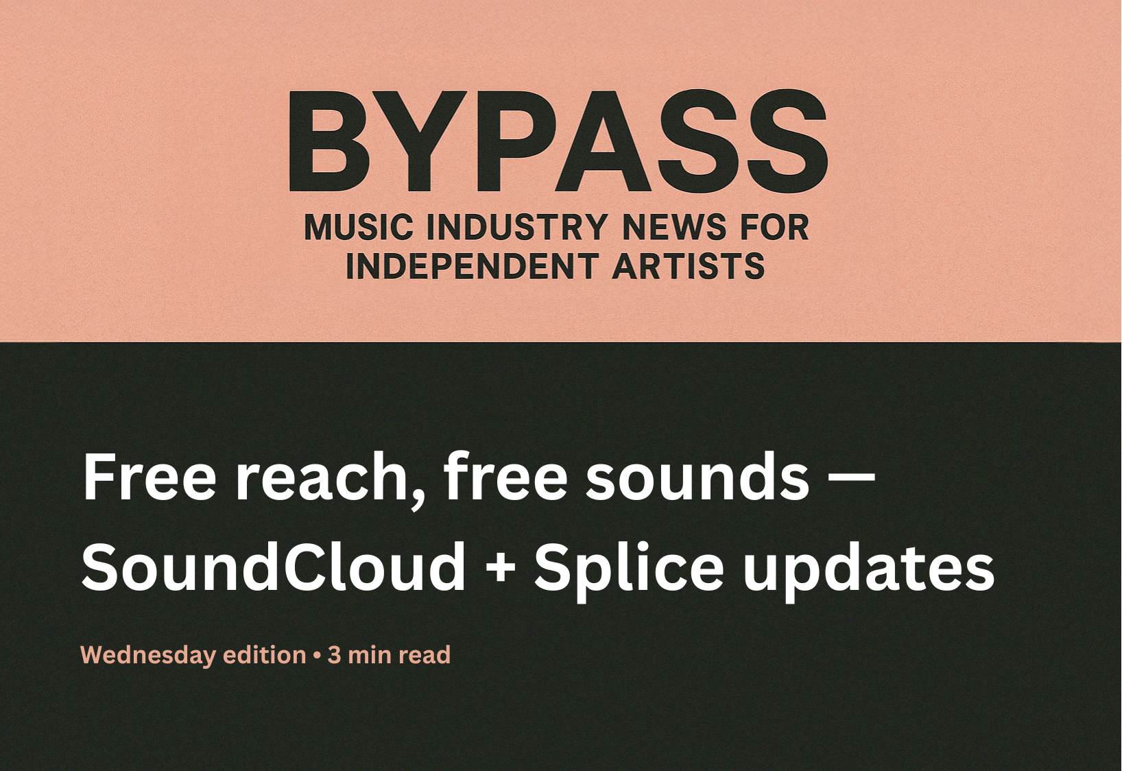 Bypass newsletter header about SoundCloud social features and Splice INSTRUMENT launch