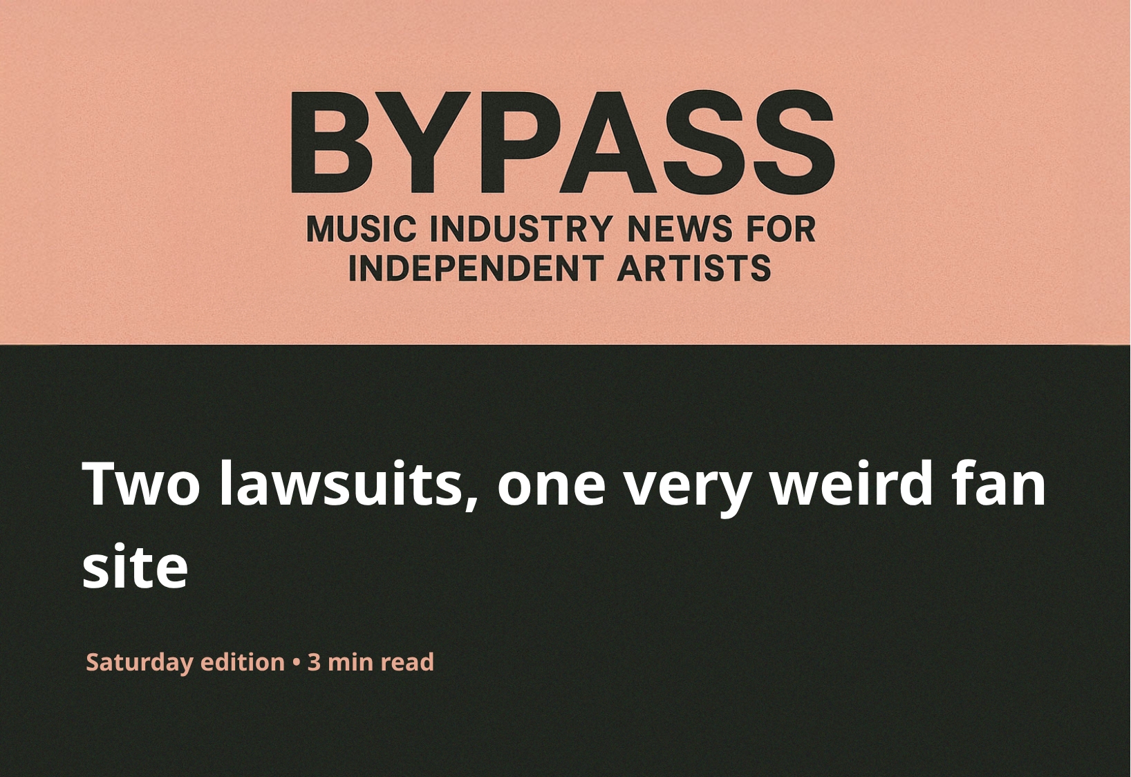 Bypass Newsletter Header: Two lawsuits, one very weird fan site
