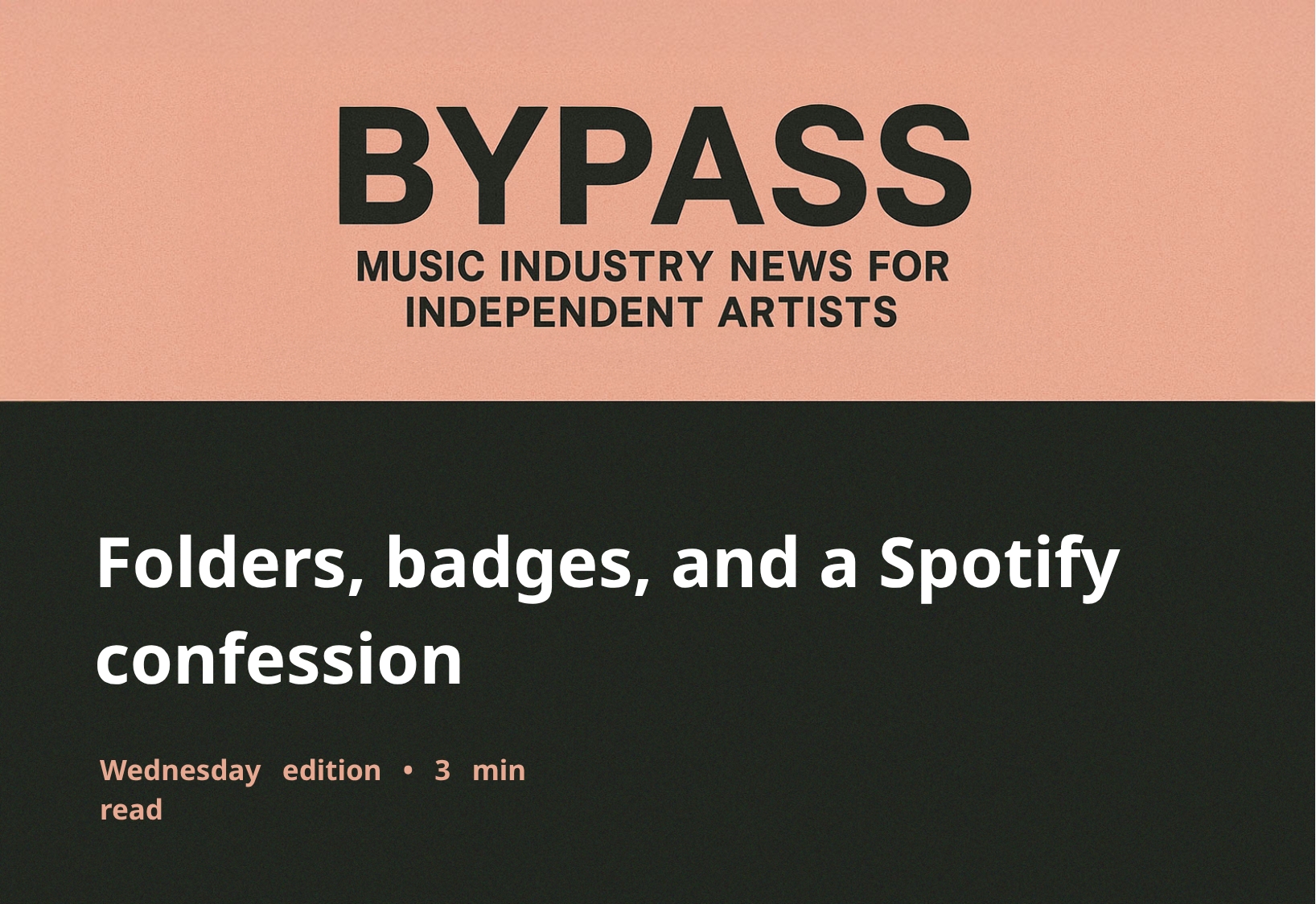 Bypass Newsletter Header: Folders, badges, and a Spotify confession