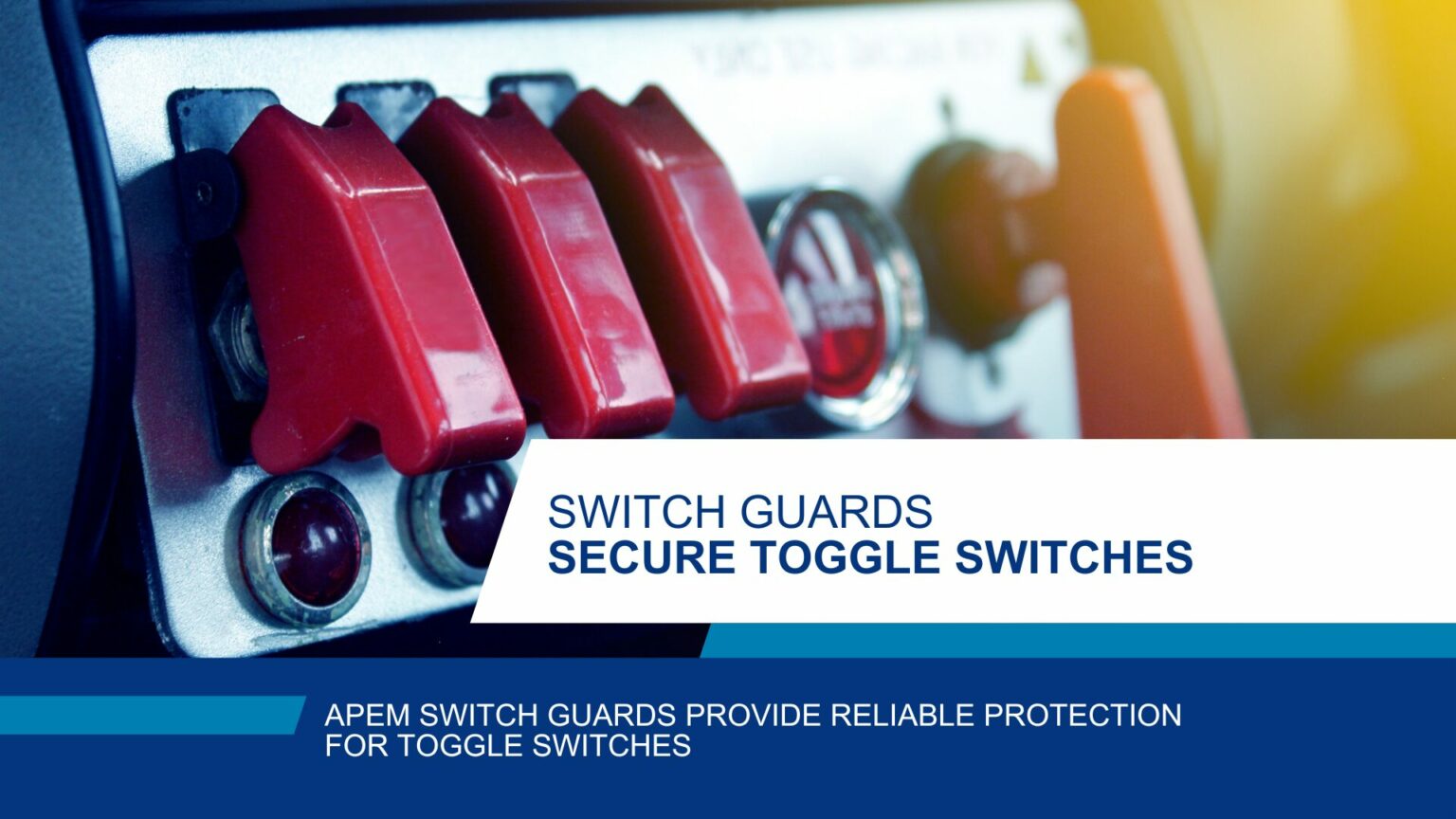 Switch guards deliver security for toggle switches | Apem Blog