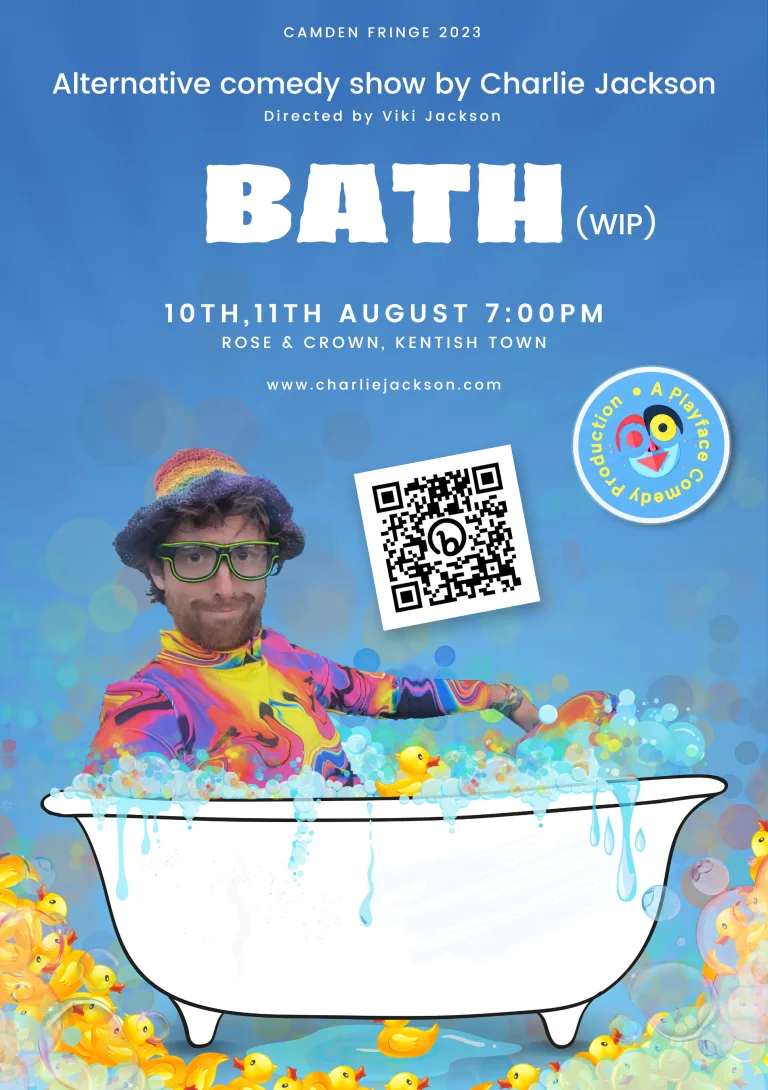 A comedy show poster for "Bath (WIP)" by Charlie Jackson. It features Charlie in a bath surrounded by bubbles and rubber ducks. The Playface logo is visible and there is text which reads "Alternative comedy show by Charlie Jackson"