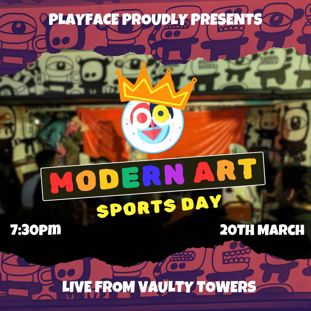 Poster image showing stage. The middle of the poster shows Modern Art written in a logo alongside the Playface logo and a crown. Details of the show date 20th March, 7.30pm and Vaulty towers are written on the image also