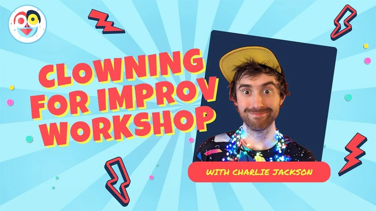 Text reads "Clowning for Improv Workshop" next to a smaller headshot of Charlie Jackson and the text "with Charlie Jackson". The Playface logo is in the top left corner of the image. The background of the image is blue with leading lines, there are little red lightning bolts decorating the background