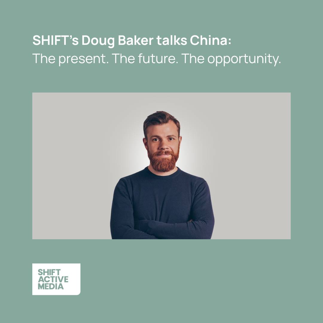 SHIFT’s Doug Baker talks China: The present. The future. The opportunity.