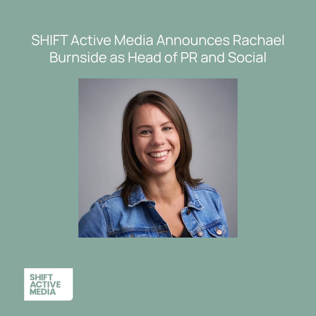 SHIFT Active Media Announces Rachael Burnside as Head of PR and Social