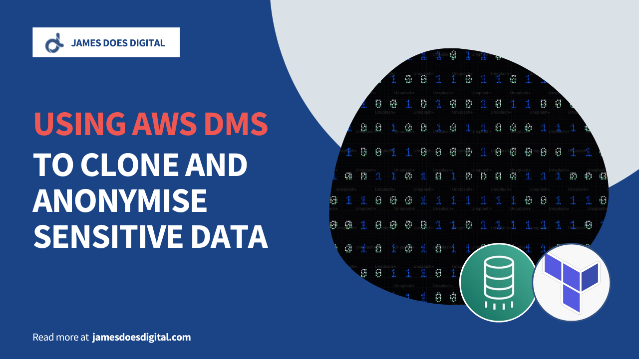 Using the AWS Database Migration Service to Clone and Depersonalise Sensitive Data Using the AWS Database Migration Service to Clone and Depersonalise Sensitive Data