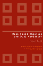Mean Field Theories and Dual Variation: A Mathematical Profile Emerged in the Nonlinear Hierarchy