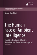 The Human Face of Ambient Intelligence: Cognitive, Emotional, Affective, Behavioral and Conversational Aspects