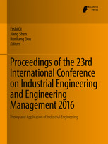 Proceedings of the 23rd International Conference on Industrial Engineering and Engineering Management 2016: Theory and Application of Industrial Engineering