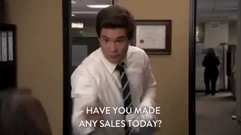 Have you made any sales? GIF