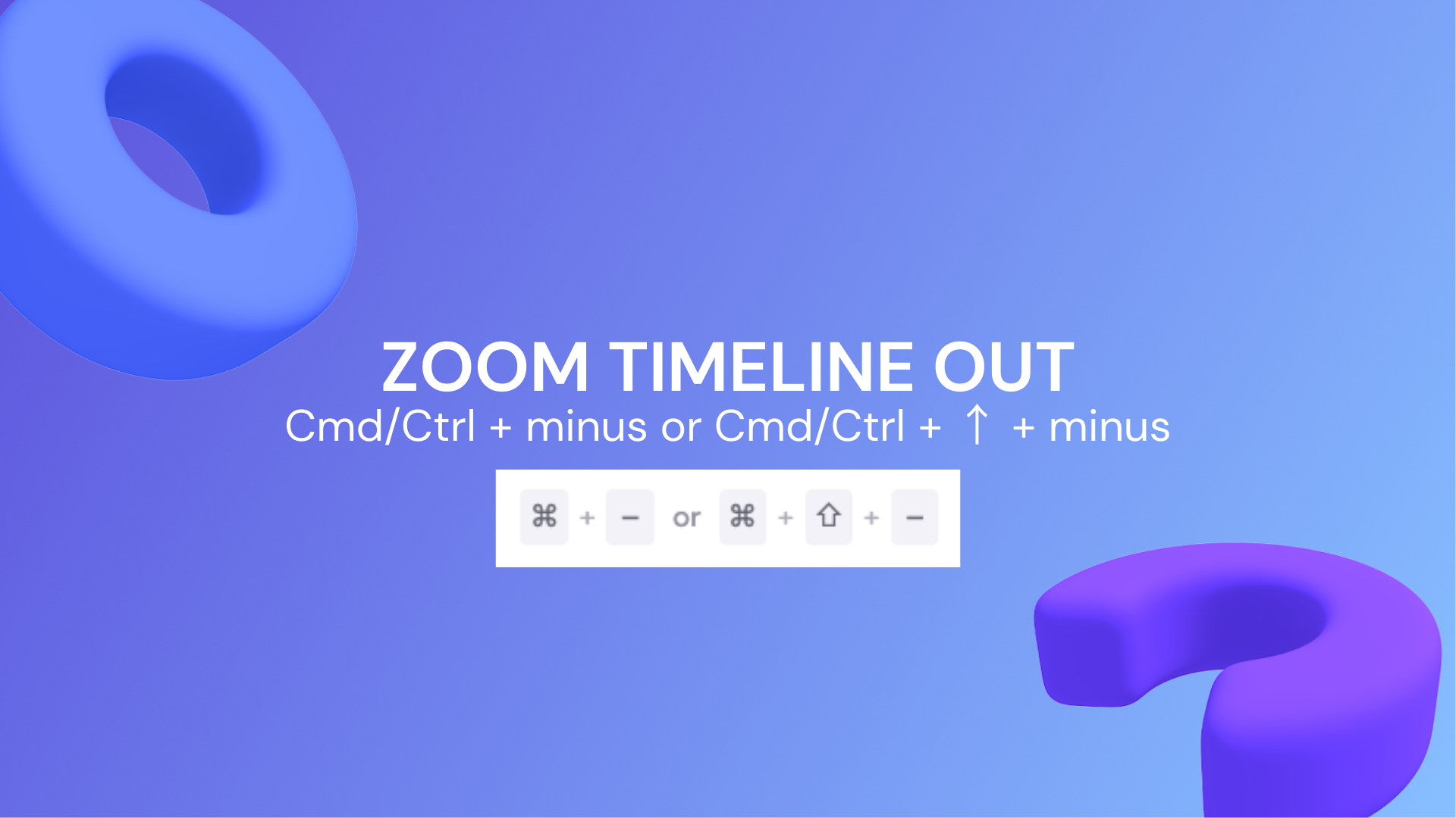Zoom timeline out