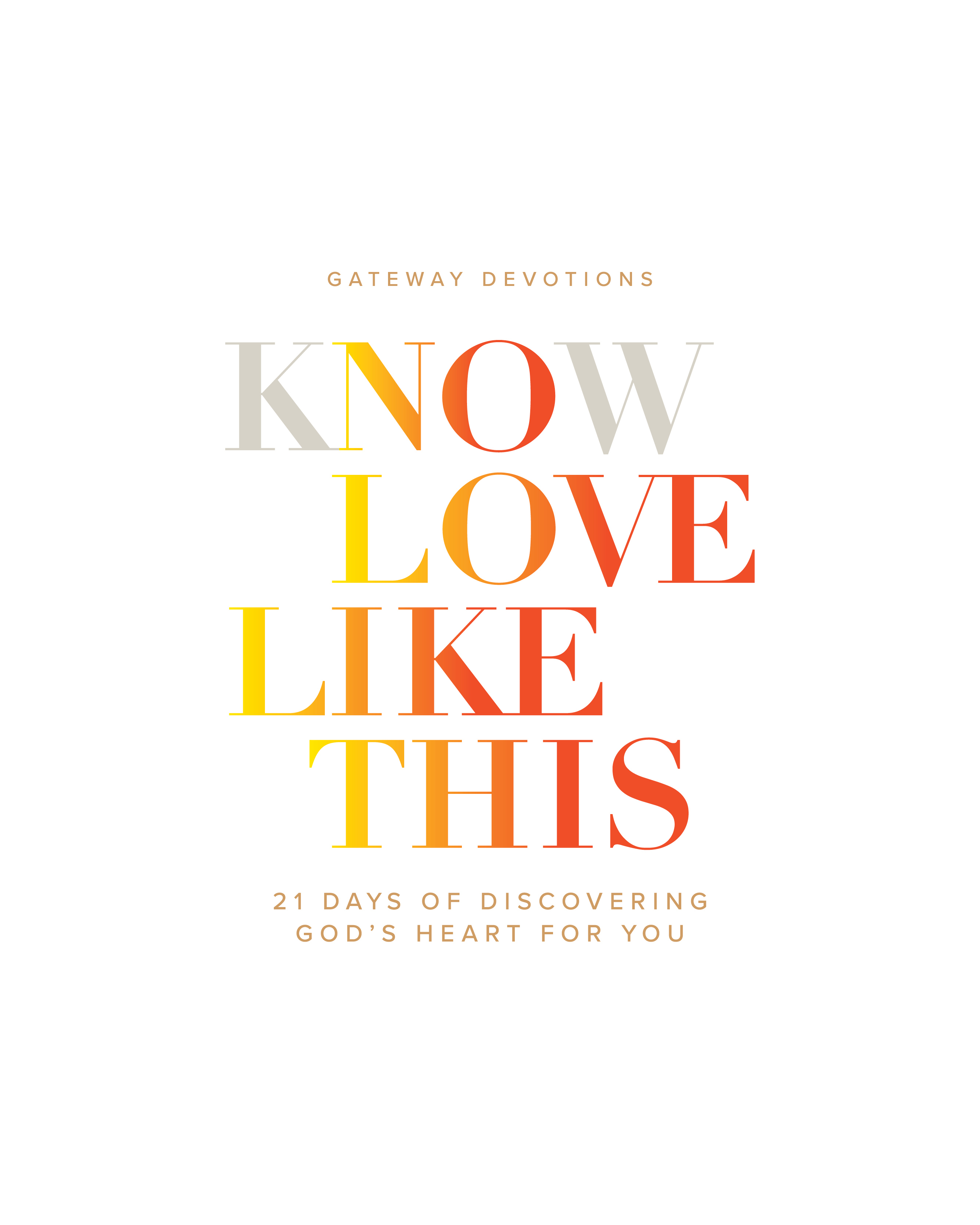 KNOW LOVE LIKE THIS: 21 Days of Discovering God’s Heart for You