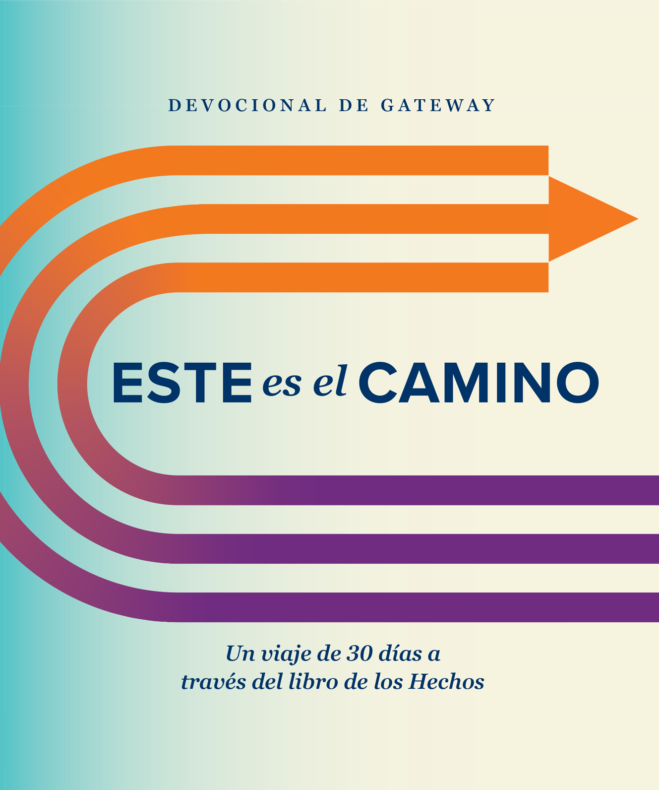 Este es el camino: Un viaje de 30 días a través del libro de los Hechos