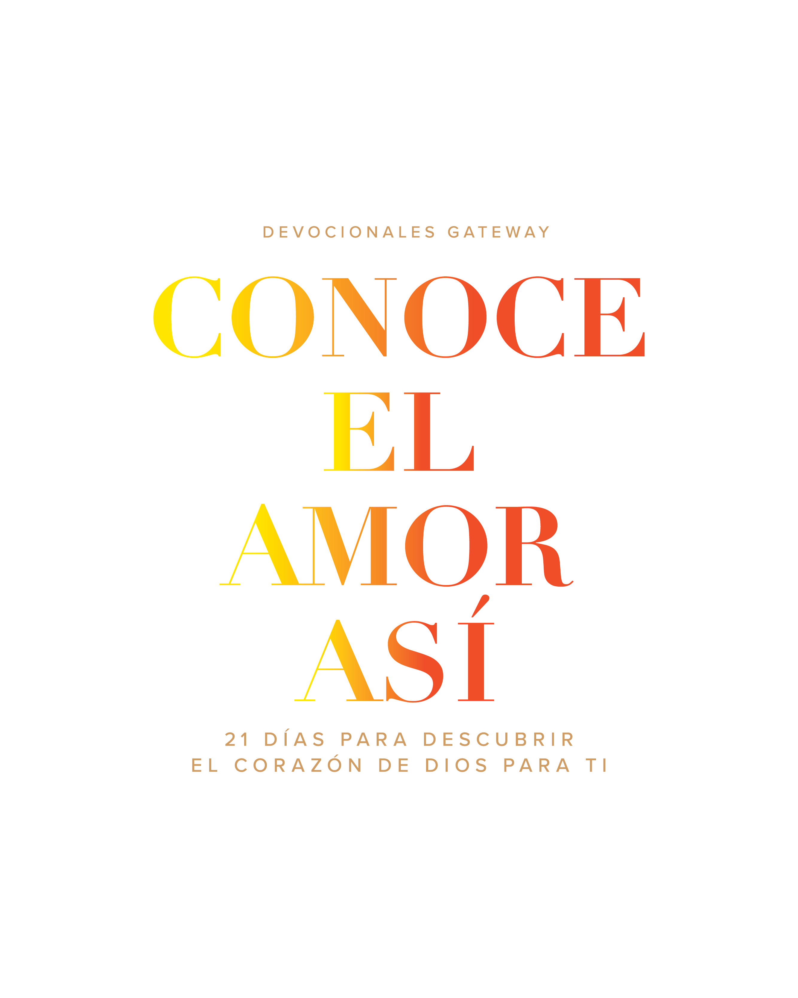 CONOCE EL AMOR ASÍ: 21 días para descubrir el corazón de Dios para ti