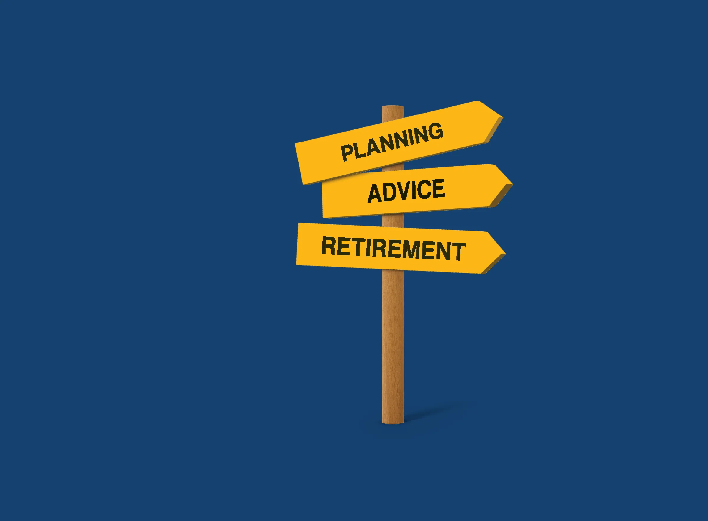 A signpost with three destinations: Planning, Advice and Retirement.