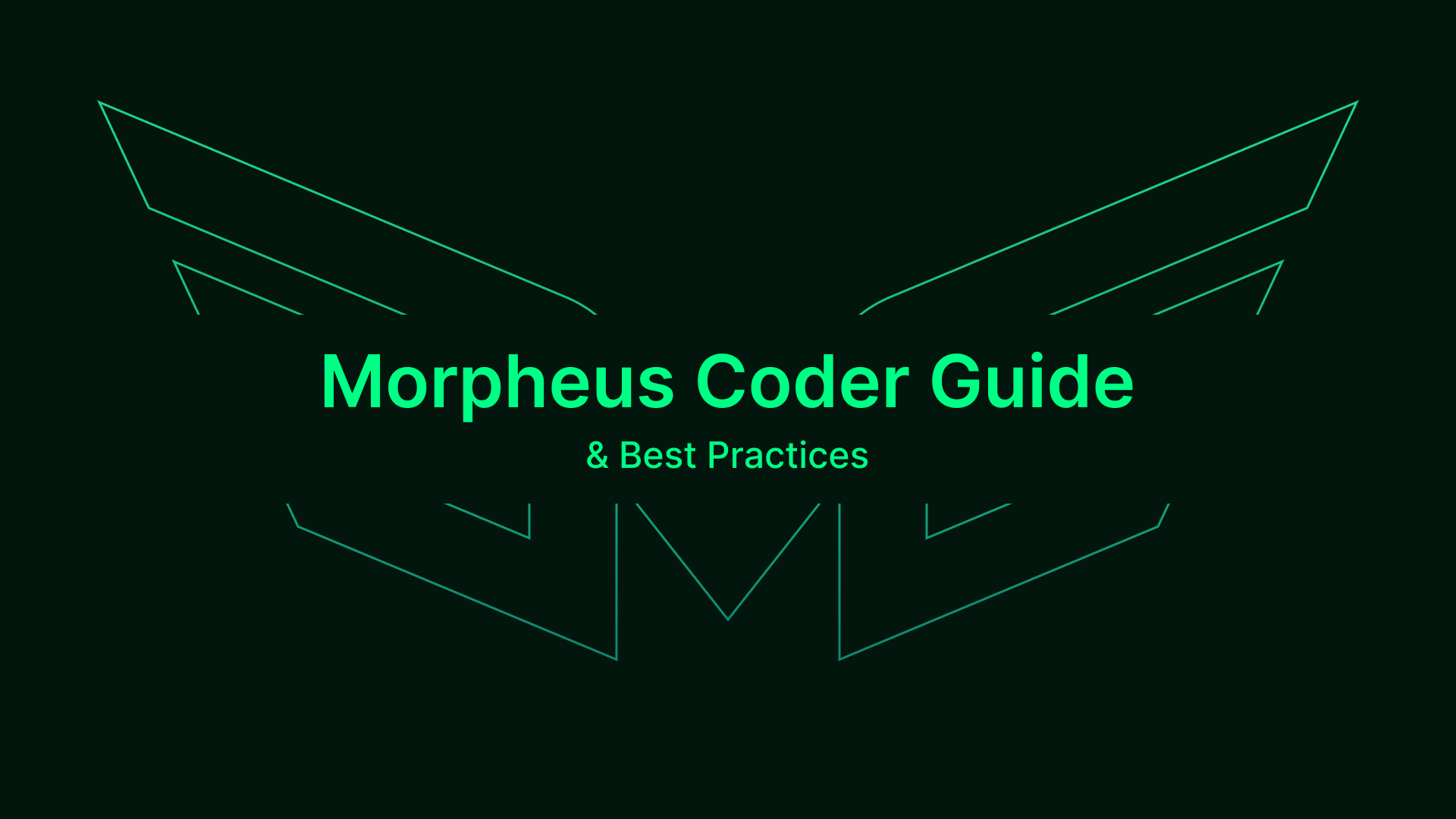 Morpheus Coder Guide & Best Practices