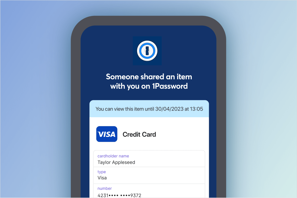 Phone displaying credit card details including number, verification number, and expiration date, with the title “Someone shared an item with you on 1Password” and a disclaimer that the shared item will expire on a certain date