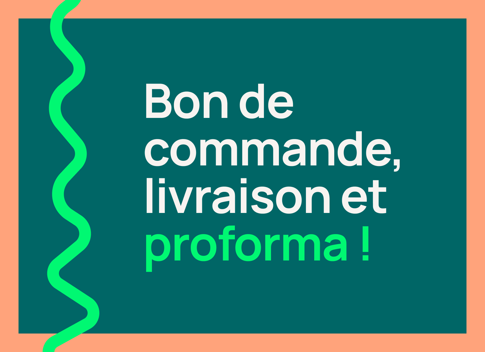 Bon de commande, bon de livraison, Proforma