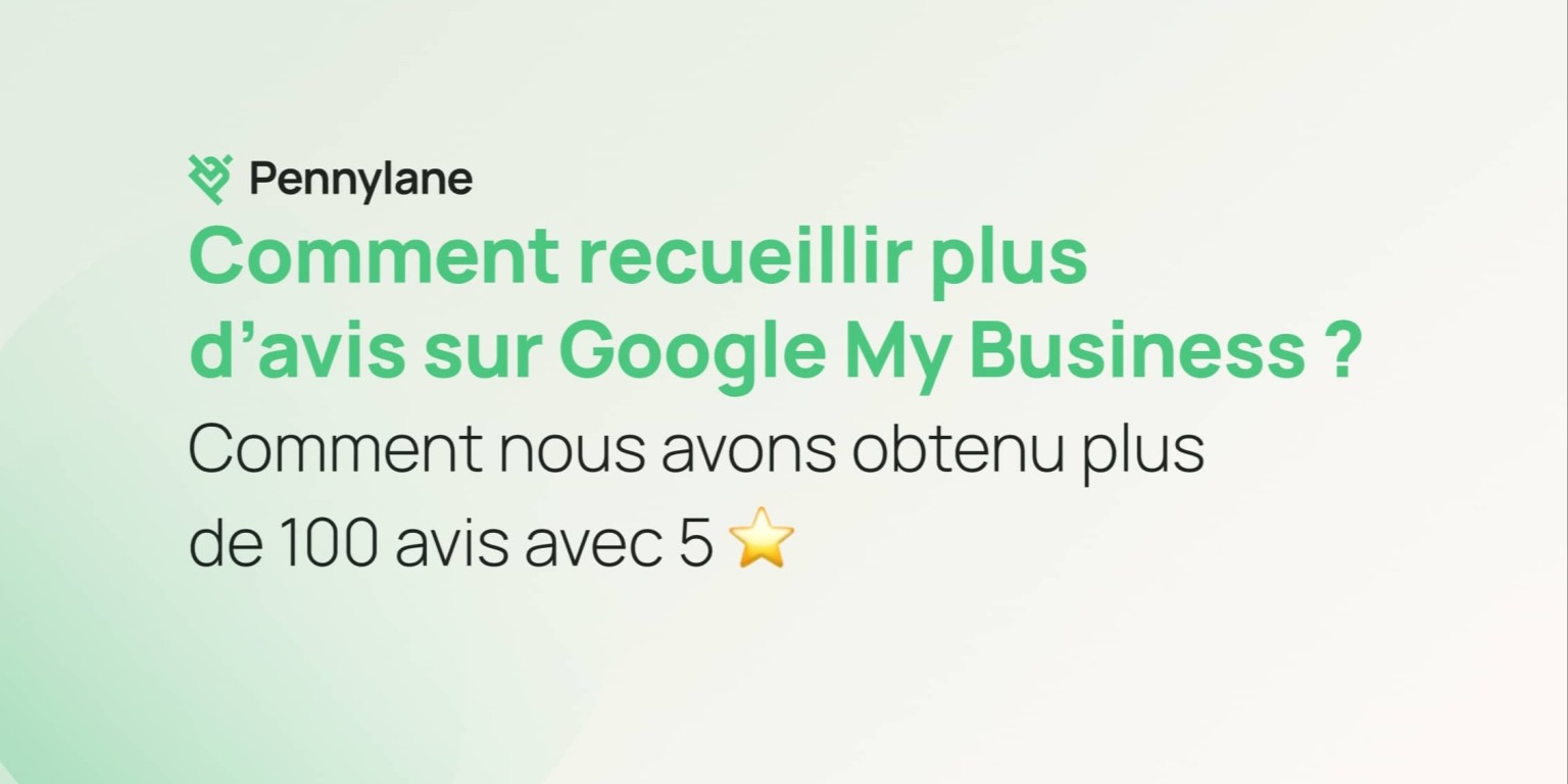 Comment recueillir plus d’avis sur Google My Business ? 