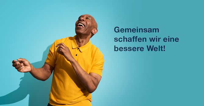 Gemeinsam schaffen wir eine bessere Welt!