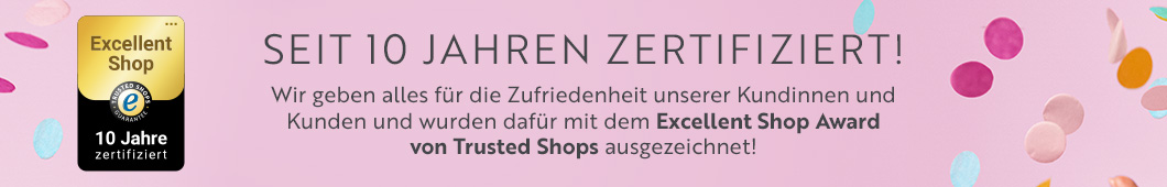 Excellent Shop Award von Trusted Shops - 10 Jahren zertifiziert