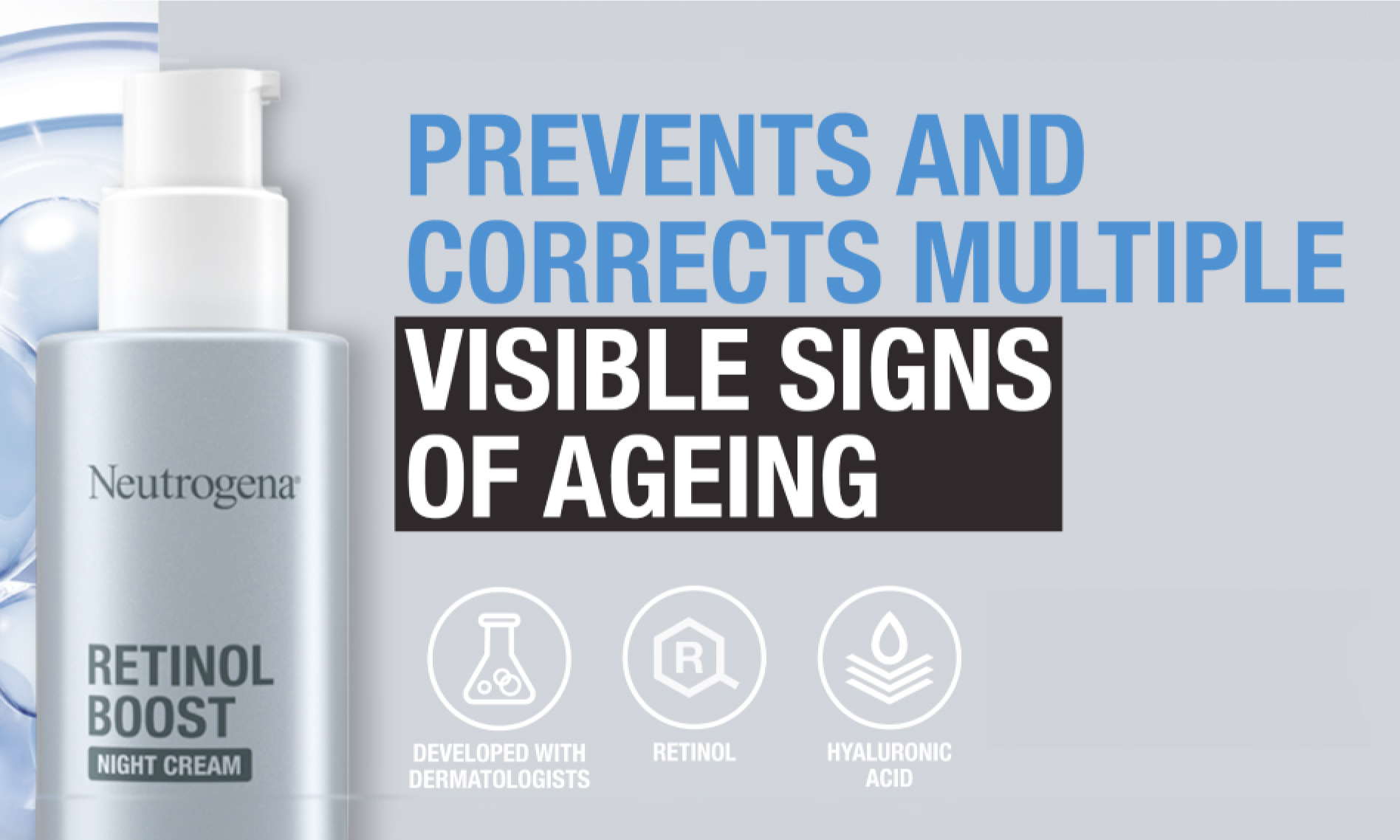 PREVENTS AND CORRECTS MULTIPLE VISIBLE SIGNS OF AGEING - Neutrogena