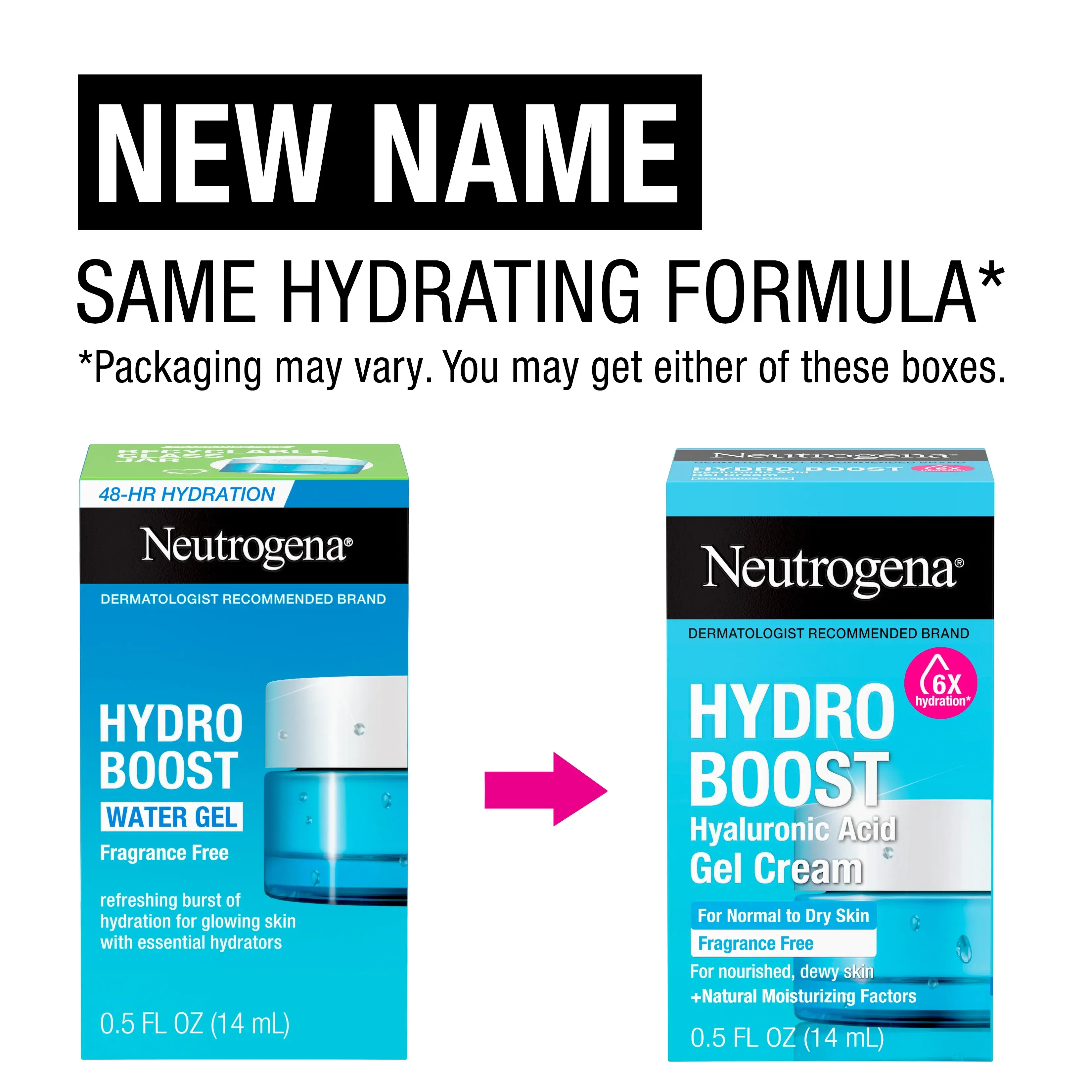 New name, same hydrating formula.