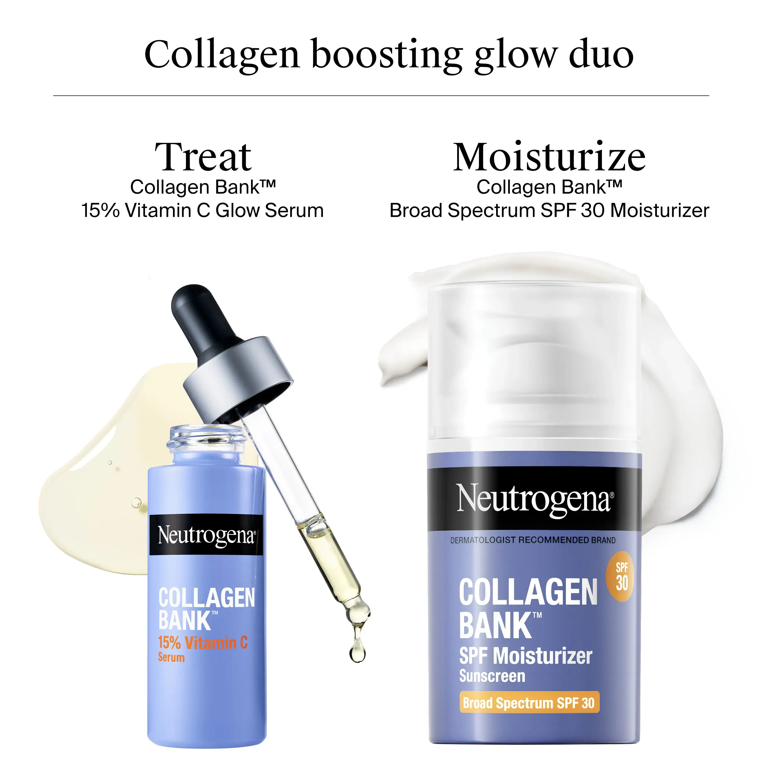 Neutrogena® 2-Step Collagen Boosting Routine: Treat with Collagen Bank 15% Vitamin C Glow Serum then Moisturize with Collagen Bank Broad Spectrum SPF 30 Moisturizer