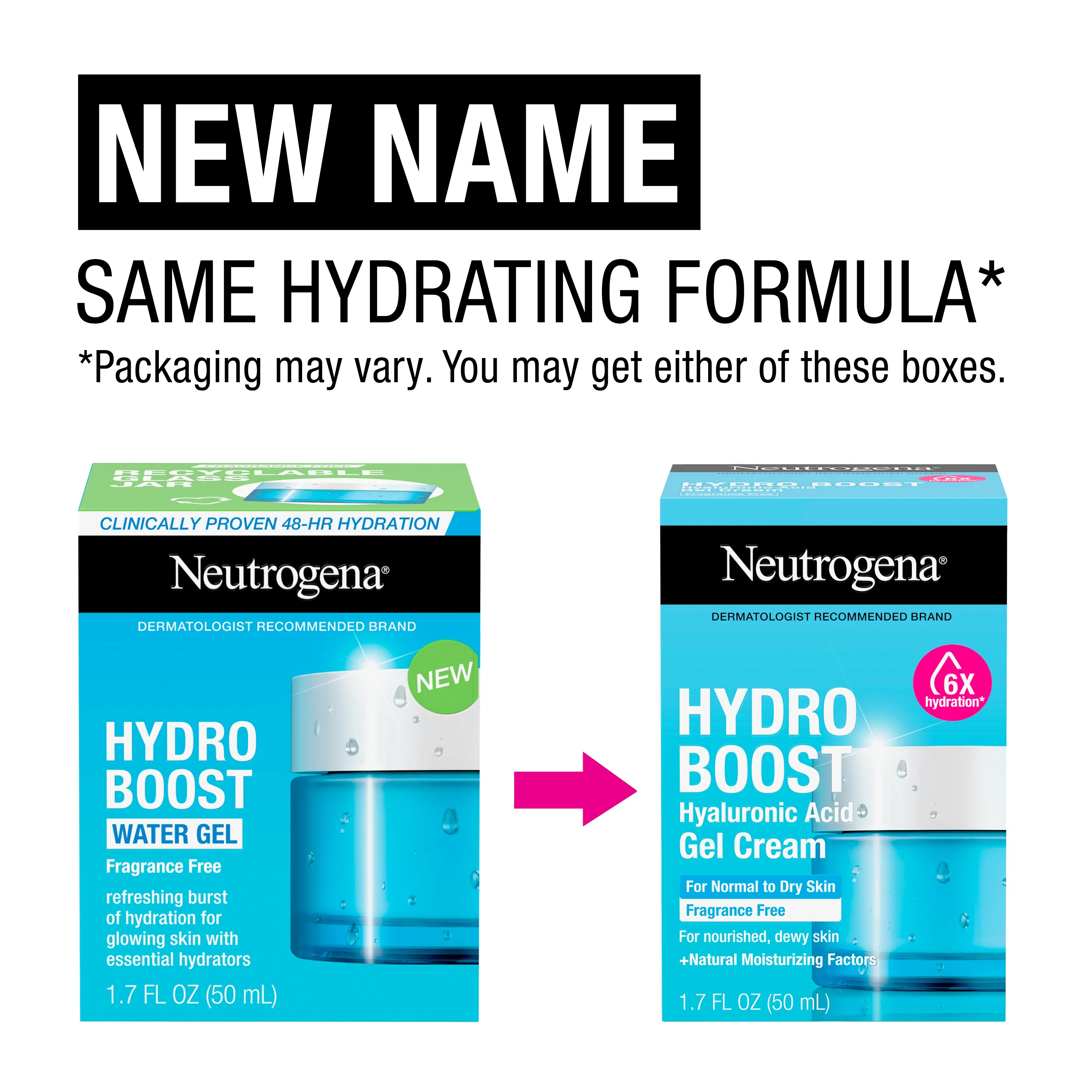 New name, same hydrating formula.