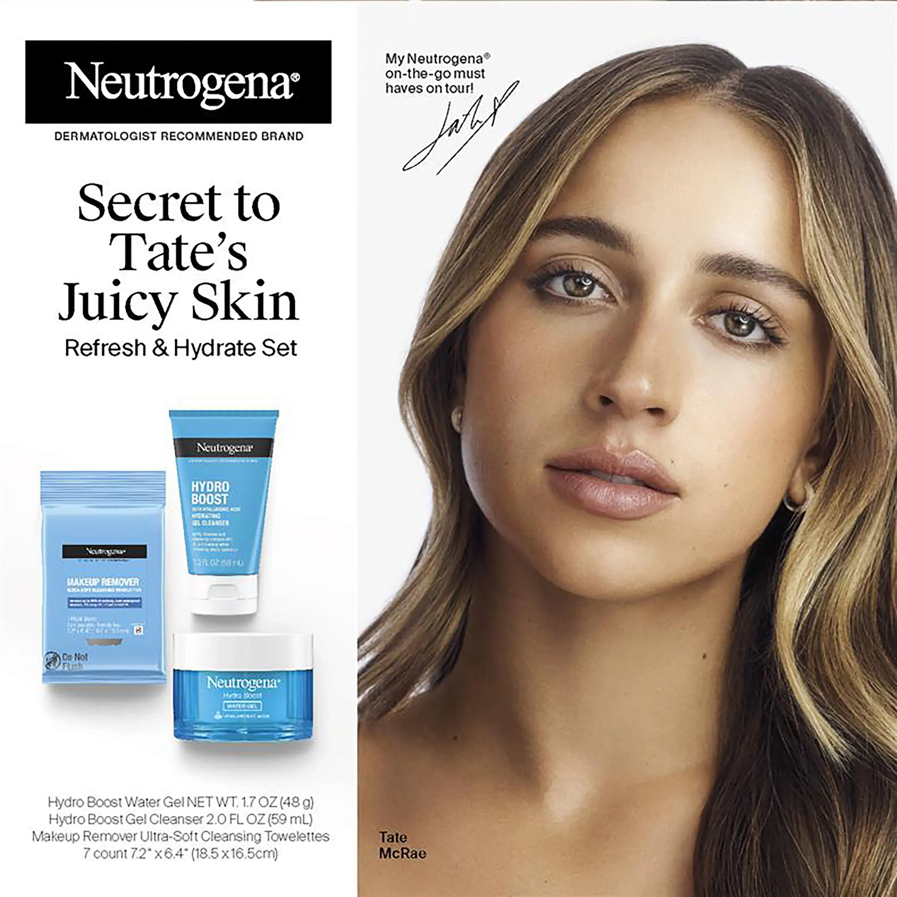 Image displaying Tate McRae, and her Skin Regime. The Refresh and Hydrate Set includes HydroBoost Water Gel, HydroBoost Gel Cleanser, and Makeup Remover Ultra-Soft Cleansing Towelettes
