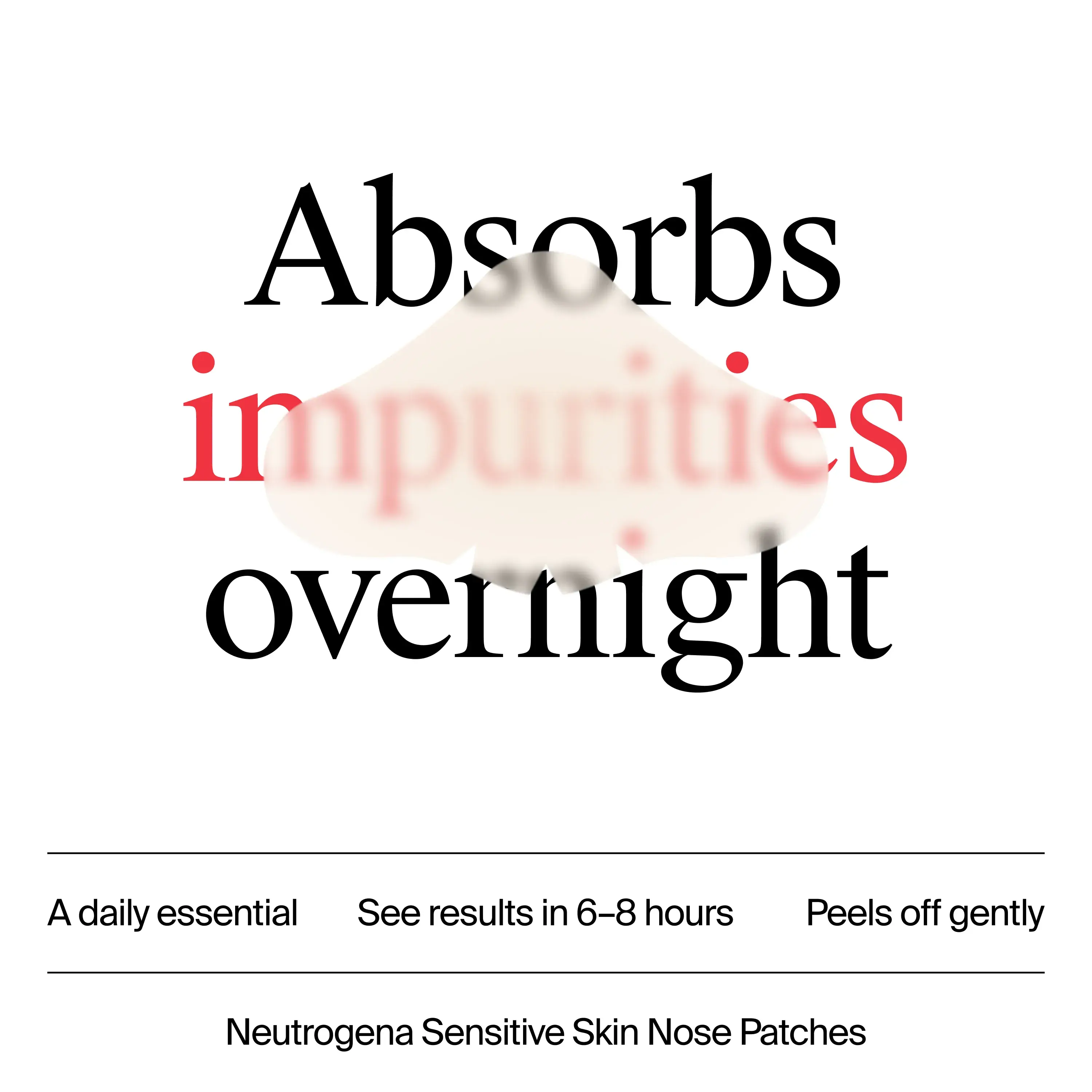 Absorbs impurities overnight. A daily essentail. Peels off gently. See results in 6-8 hours.