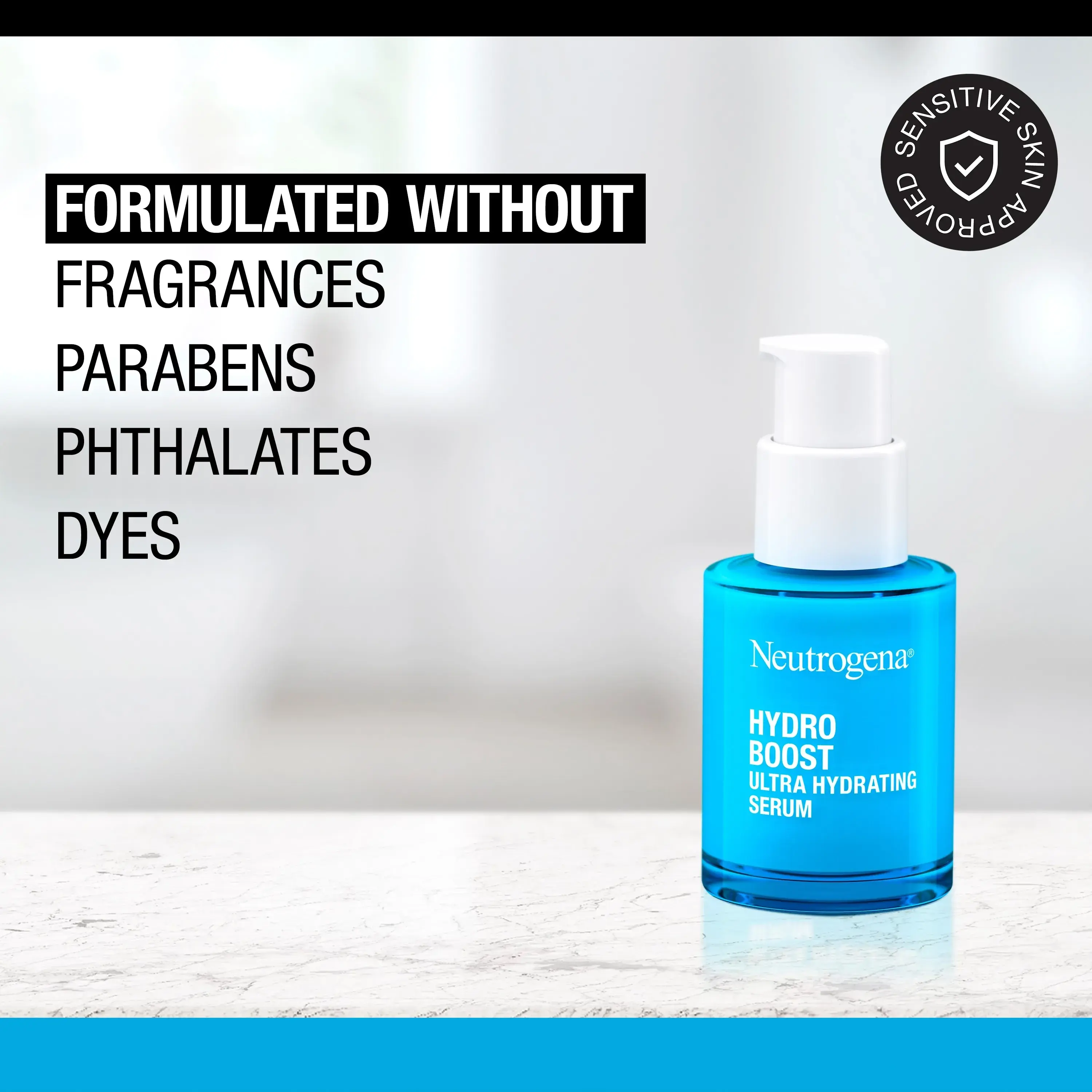Neutrogena® Hydro Boost Serum is formulated without fragrances, parabens, phthalates or dyes