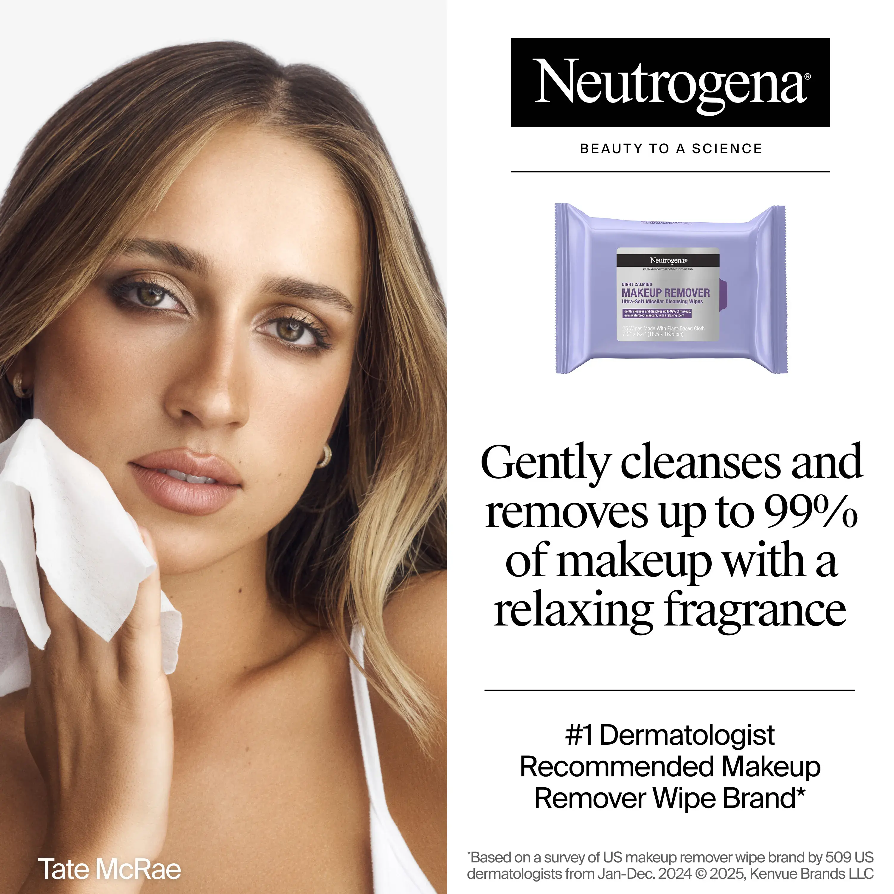 Tate McRae with clear skin after using Neutrogena Night Calming Makeup Remover Ultra-Soft Micellar Wipes that gently cleanses and removes up to 99% of makeup with a relaxing fragrance