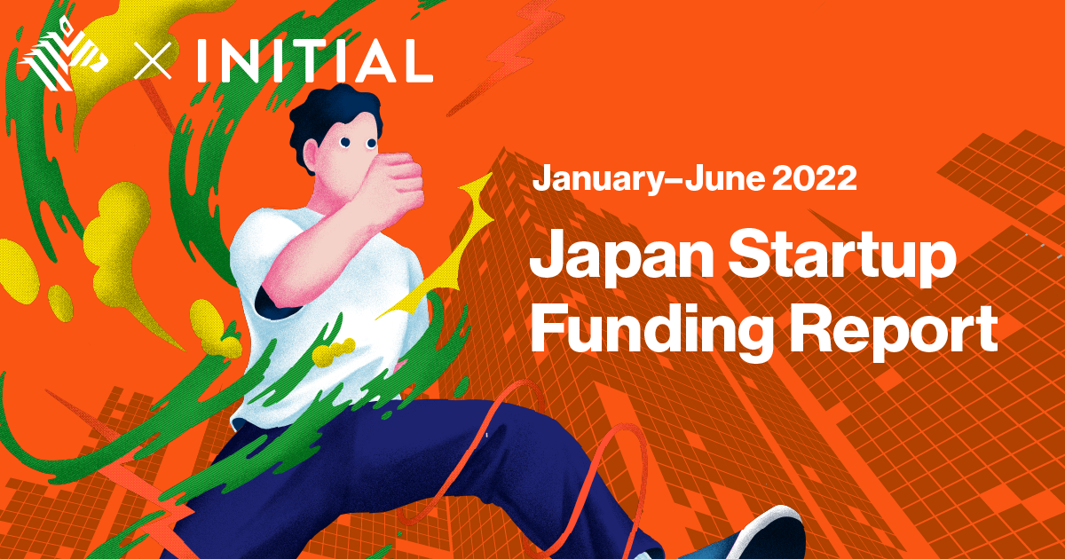 H1 2022 Analysis: Investment in Japanese Startups Proves Surprisingly Resilient