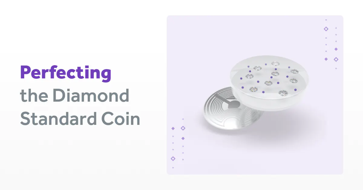 Let’s Get Physical: Perfecting the Diamond Standard Coin