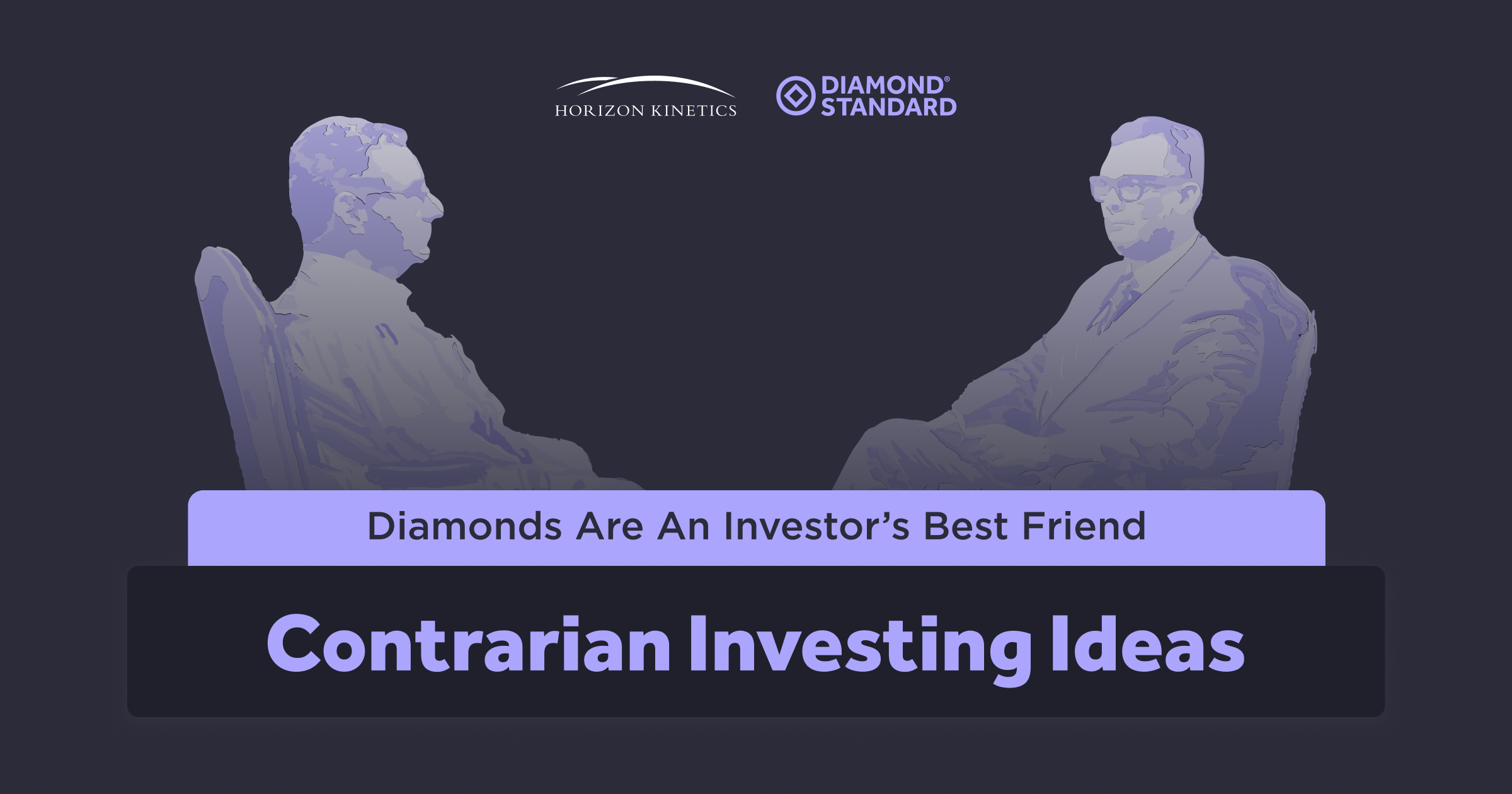 Diamonds Are An Investor’s Best Friend: Contrarian Investing Ideas