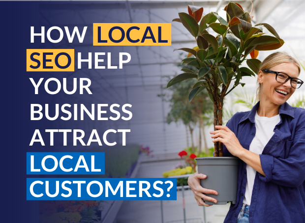 How does Local SEO help your business attract local customers