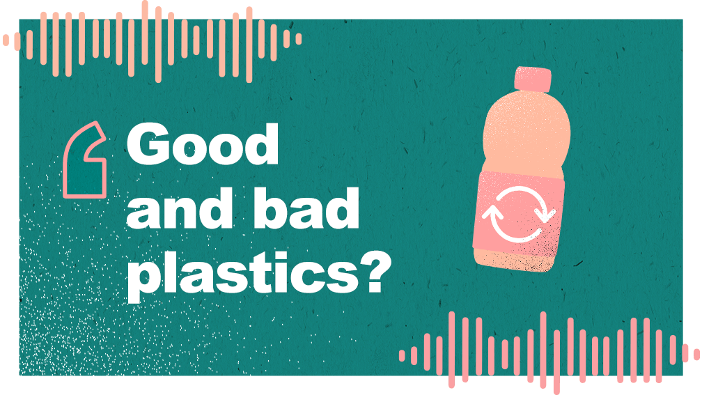 Podcast Episode 4 - Is plastic really that bad?