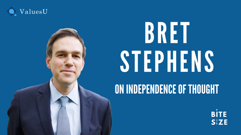 Bret Stephens on Independence of Thought