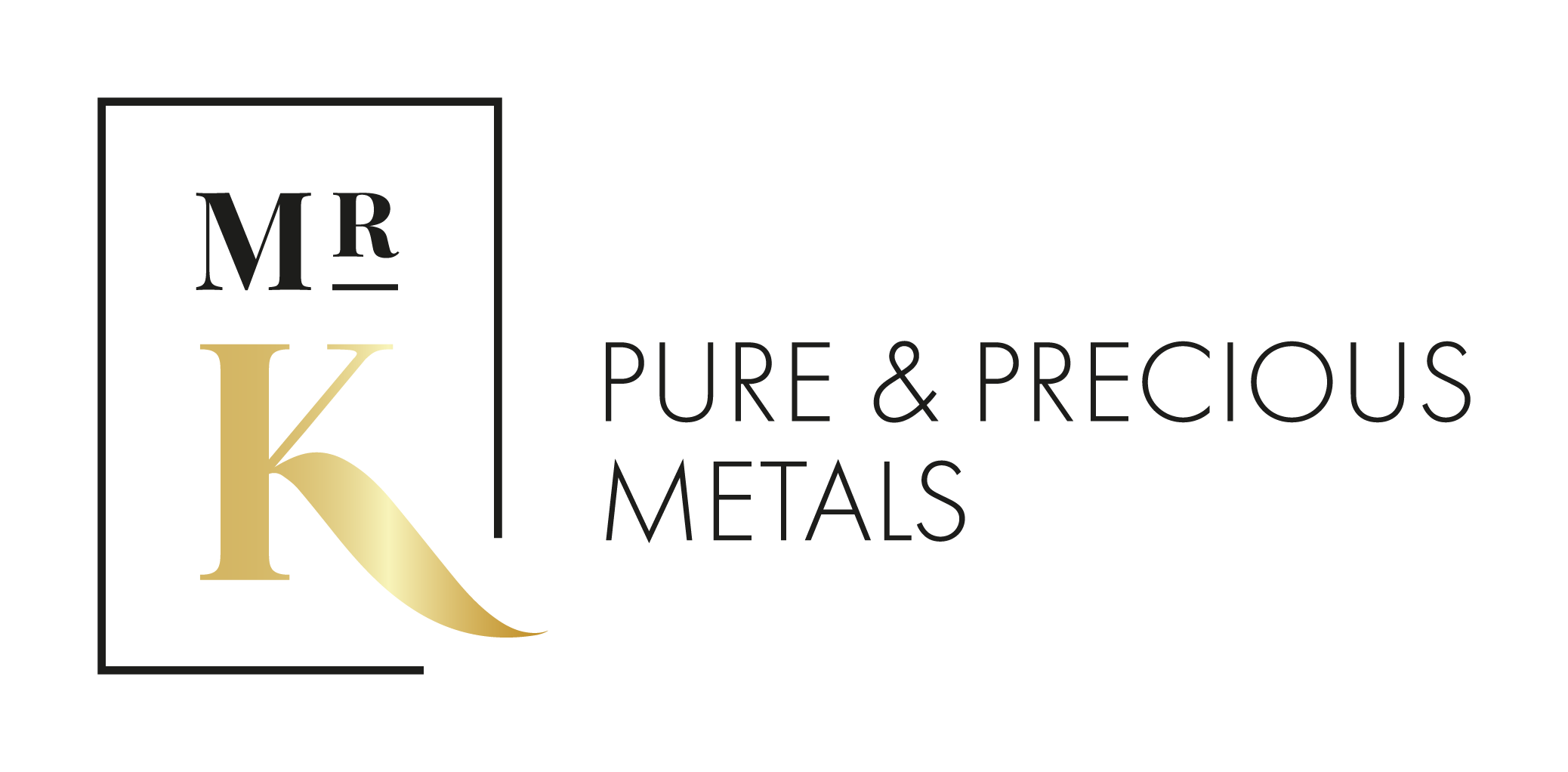 Mr K - Pure & Precious Metals