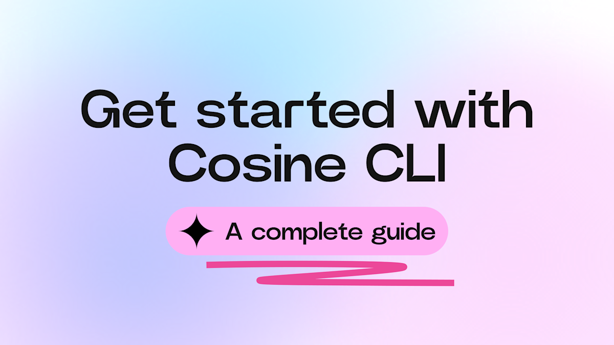 Getting Started with the Cosine CLI cover image