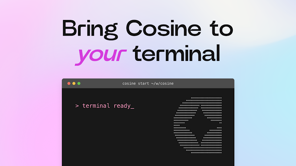 Cosine CLI: AI Pair Programming In Your Terminal