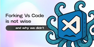 Breaking Free from VS Code: Why AI-Native Developer Tools Demand a Fresh Start