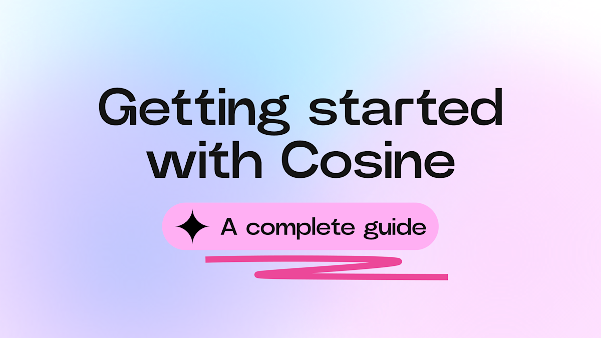 Getting the Most Out of Cosine: A Complete Starter Guide cover image