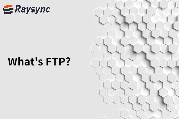 Raysync Transmission Explains FTP