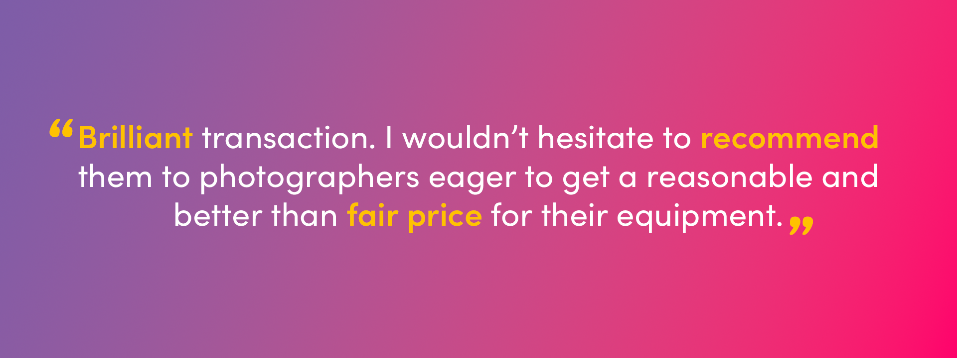 An image with overlaid text, a review from Nigel Parkes on Trustpilot: "Brilliant transaction. I wouldn’t hesitate to recommend them to photographers eager to get a reasonable and better than fair price for their equipment."