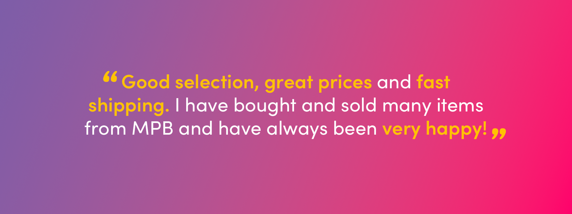 An image with overlaid text, a US review from Arlo Owens on Trustpilot: “Good selection, great prices and fast shipping. I have bought and sold many items from MPB and have always been very happy!”