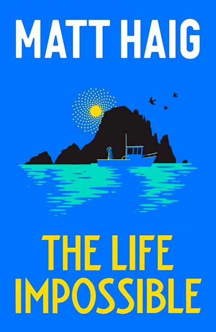 The Life Impossible - Matt Haig